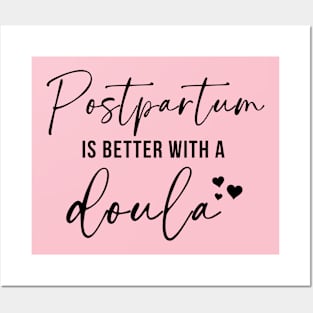 Postpartum Is Better With A Doula Posters and Art